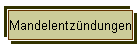 Mandelentzndungen