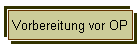 Vorbereitung vor OP